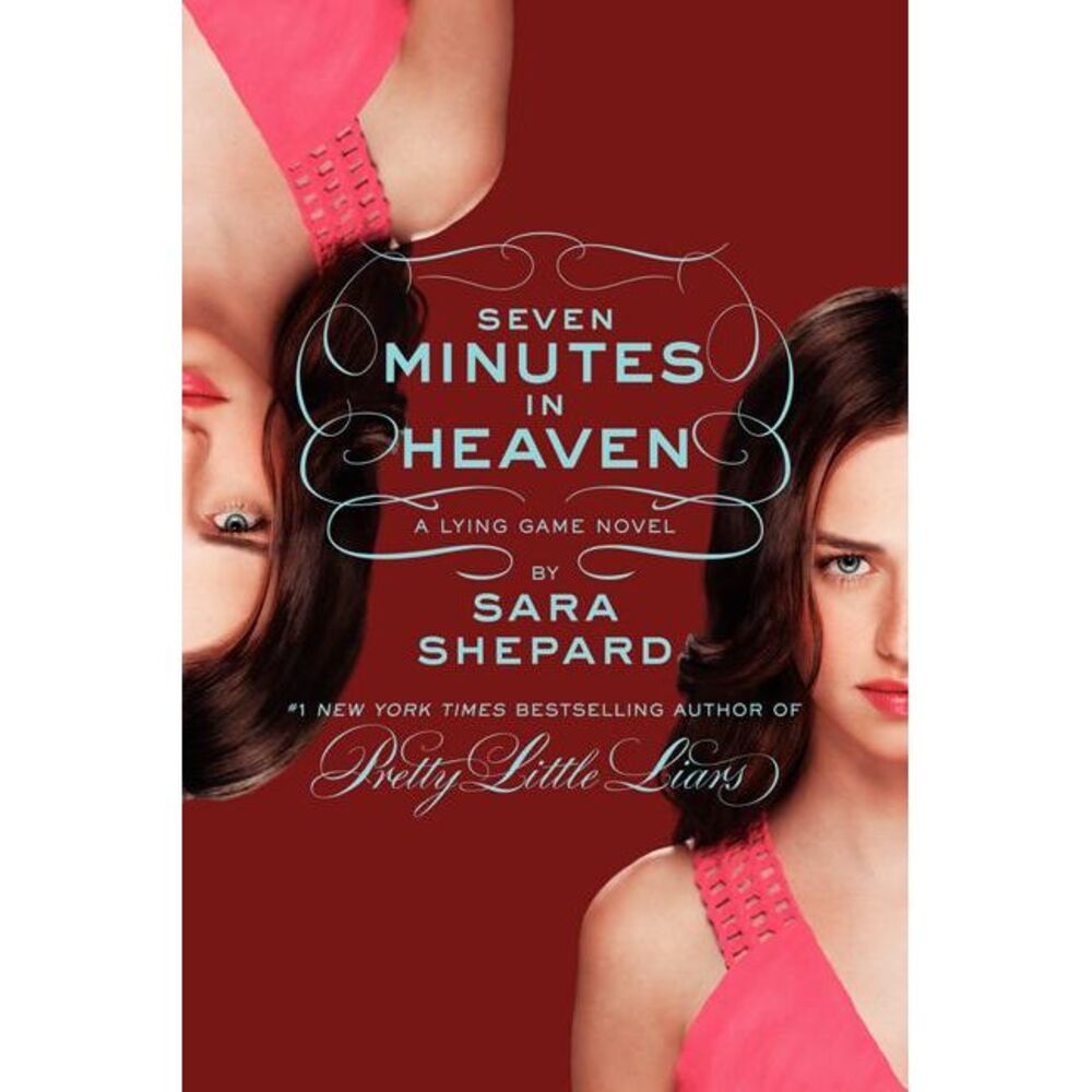 The Lying Game #6: Seven Minutes in Heaven -- Sara Shepard